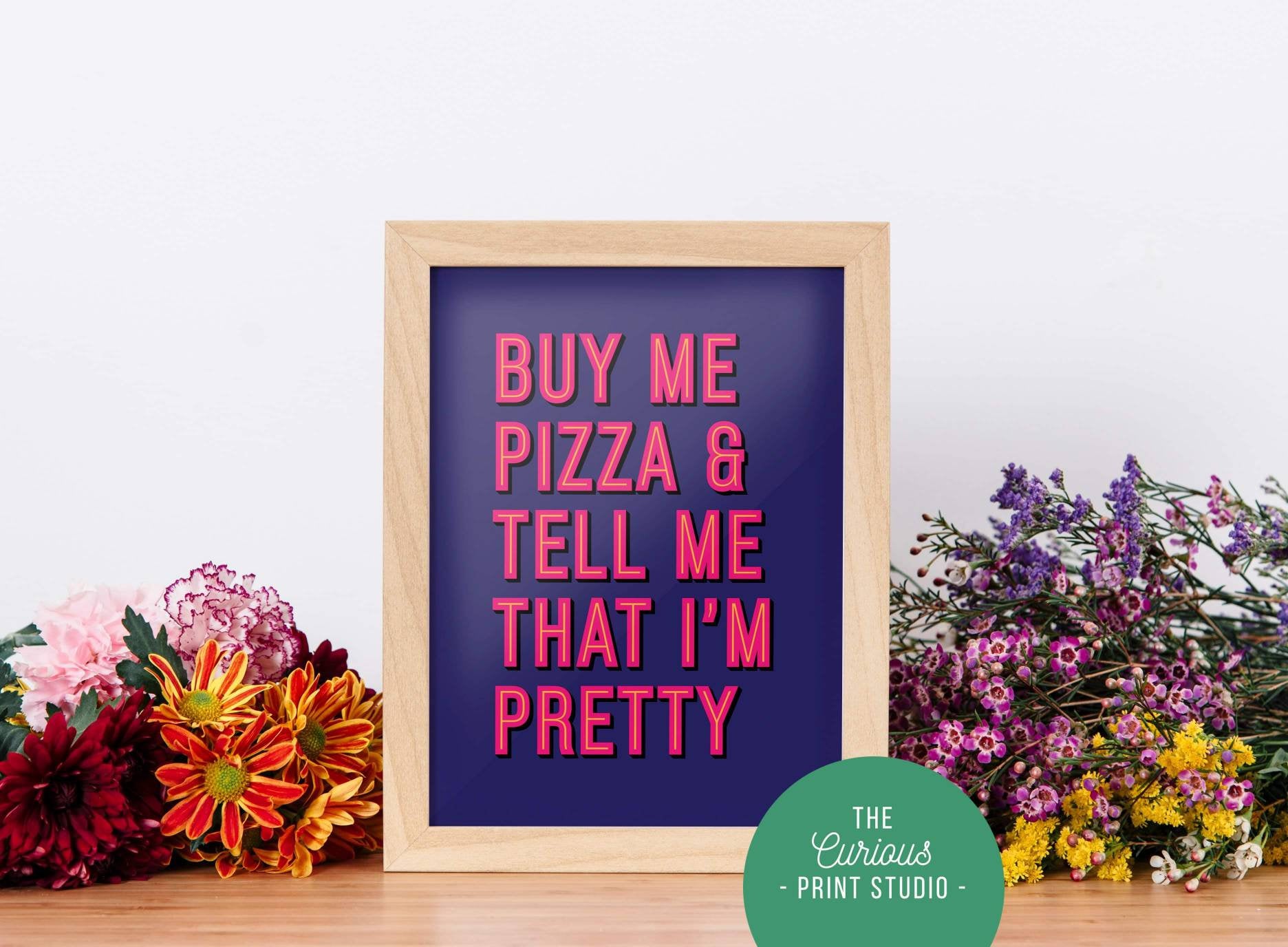Buy Me Pizza Print