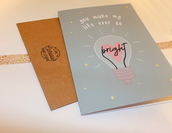 You Make My Life Bright | 4x5' or 5x7' Card