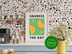 Squeeze The Day Print
